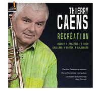 Thierry Caens - Recreation: Mozart; Piazzolla; JS Bach; Galliano; Bartok