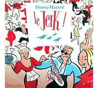 Thierry Hazard - Le Jerk / Goodbye Mary