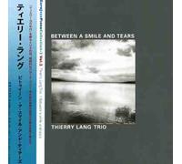 Thierry Lang - Between a Smile & Tears