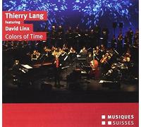 Thierry Lang, piano - Thierry Lang featuring David Linx : Colors of Time.