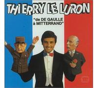 Thierry Le Luron - De de Gaulle à Mitterrand