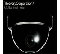 Thievery Corporation - Culture Of Fear