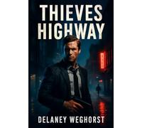 Thieves Highway: Aaron Eckhart Uncovers a Deadly Smuggling Operation in this Gripping Action Thriller - A Fight for Survival Against Corruption and Betrayal