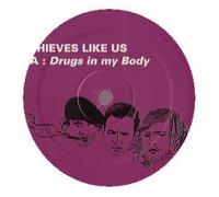 Thieves Like Us - Drugs in My Body [Vinilo]