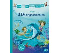 THiLO Eva Czerw Erst ich ein Stück, dann du - 3 Delfingeschichten: F (Tapa dura)