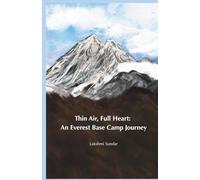 Thin Air, Full Heart: An Everest Base Camp Journey