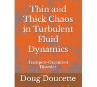Thin and Thick Chaos in Turbulent Fluid Dynamics: Transport-Organized Disorder