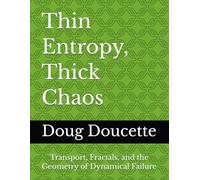 Thin Entropy, Thick Chaos: Transport, Fractals, and the Geometry of Dynamical Failure