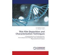 Thin Film Deposition and Characterization Techniques: A Detailed Review of Hydrothermal, Electrodeposition Methods, and Comprehensive Physicochemical Analysis
