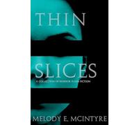 Thin Slices: A Collection of Horror Flash Fiction