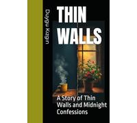 THIN WALLS: A Story of Thin Walls and Midnight Confessions (Apartment Diaries)