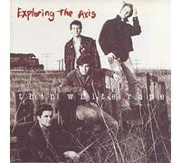 Thin White Rope - Exploring The Axis