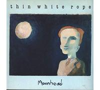 Thin White Rope - Moonhead (1987) [VINYL]
