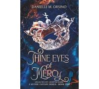 Thine Eyes of Mercy, Book 2: Legacies of Light & Dark A Mythic Fantasy Series-Book 2