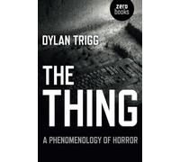 Thing, The: A Phenomenology of Horror