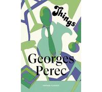 Things: A Story of the Sixties: The hilarious first satirical novel from the author of A Void (Brief Encounters)