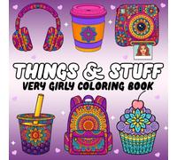 Things and Stuff: Very Girly Coloring Book, Cute and Different, Bold Patterns for Relaxation