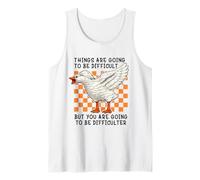 Things Are Going to be Difficult Funny Silly Goose Meme Pun Camiseta sin Mangas