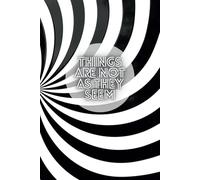 Things Are Not As They Seem: Hypnotic Notebook / Journal: 6"x9", 100 Lined Pages