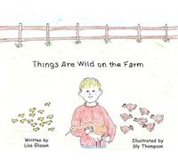 Things Are Wild on the Farm
