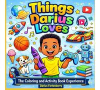 “Things Darius Loves”: The Coloring & Activity Book