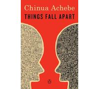 Things Fall Apart – Una novela – La trilogía africana