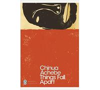 Things Fall Apart: Chinua Achebe (Penguin Modern Classics)