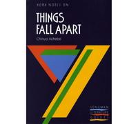 Things Fall Apart: York Notes for GCSE