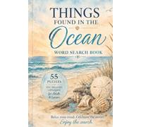 Things found in the Ocean Word Search: Featuring Sea Life, Seashells, Shipwrecks, Coral Reefs, and More (The Sea by Cee - Coastal-inspired books for peaceful minds and creative hearts.)