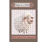 Things Found on a Farm Word Search: Fun & Relaxing Farm-Themed Puzzles for Kids, Adults, and Seniors - Animals, Crops, Tools, and Country Life: A ... Crops, Tractors, Barns, and More for All Ages