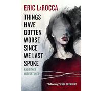 Things have gotten worse since we last spoke: and other misfortunes