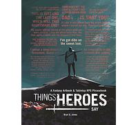 Things Heroes Say: A Fantasy Artbook & Phrasebook