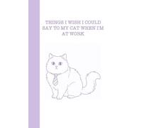 Things I’d like to tell my cat when I’m at work: version: lines, color: Amethyst