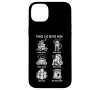 Things I Do Before Noon Humor Amante del Café Carcasa para iPhone 14 Plus