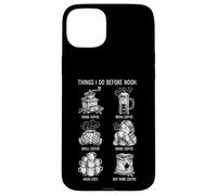 Things I Do Before Noon Humor Amante del Café Carcasa para iPhone 15 Plus