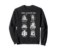 Things I Do Before Noon Humor Amante del Café Sudadera
