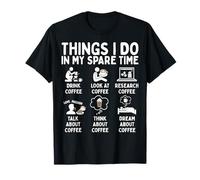 Things I Do In My Spare Time Coffee Lover Camiseta