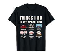 Things I Do In My Spare Time Funny Car Enthusiast Car Lover Camiseta