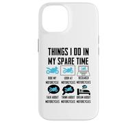 Things I Do In My Spare Time Motorcycle Carcasa para iPhone 14