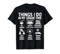 Things I Do In My Spare Time Ramen Lover Camiseta