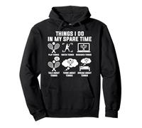Things I Do In My Spare Time Tenis Sudadera con Capucha