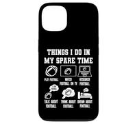 Things I Don in my Spare Time Funny Football Carcasa para iPhone 13
