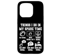 Things I Don in my Spare Time Funny Football Carcasa para iPhone 15 Pro