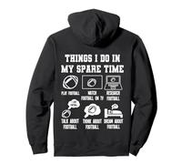 Things I Don in my Spare Time Funny Football Sudadera con Capucha