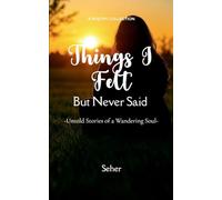 Things I Felt but Never Said