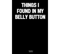 Things I found in my belly button: The Notebook