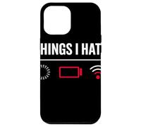 Things I Hate Cargando Batería Wifi Humor Tech Gamer Carcasa para iPhone 12 Pro Max