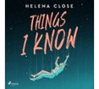 Things I Know: A Deeply Moving YA Novel About Mental Illness And Recovery