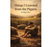 Things I Learned From the Pigpen