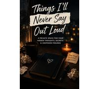 Things I’ll Never Say Out Loud